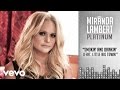 Miranda Lambert - Smokin' and Drinkin' (Audio) (feat. Little Big Town) ft. Little Big Town