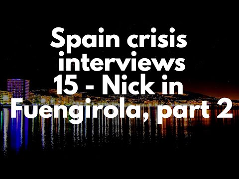 Spain crisis interview 15 -  Nick in Fuengirola (Part 2)