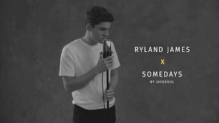 RBCxMusic – Ryland James – Somedays by Jacksoul