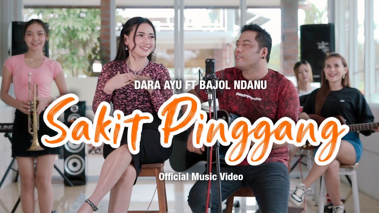 Putar video Dara Ayu Ft. Bajol Ndanu - Sakit Pinggang (Official Music Video) sekarang Dara Ayu Ft. Bajol Ndanu - Sakit Pinggang (Official Music Video)