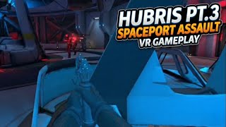 The Truth is Hiding Here... 🚀 Hubris VR Spaceport Gameplay Pt.3