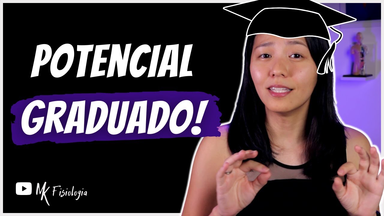 O QUE É POTENCIAL GRADUADO? | MK Fisiologia