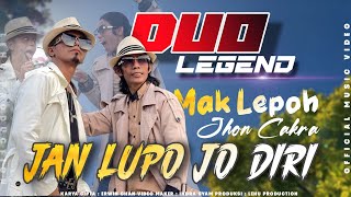 Download lagu Mak Lepoh ft Jhon Cakra - Jan Lupo Jo Diri mp3 Download lagu Mak Lepoh ft Jhon Cakra - Jan Lupo Jo Diri mp3
