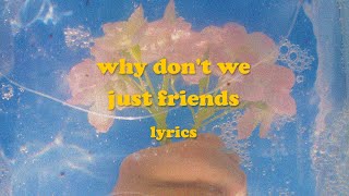 Just Friends - Why Don't We (Lyrics)