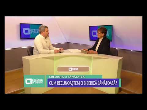 Orizonturi de credinţă - Cum recunoaştem o biserică sănătoasă?