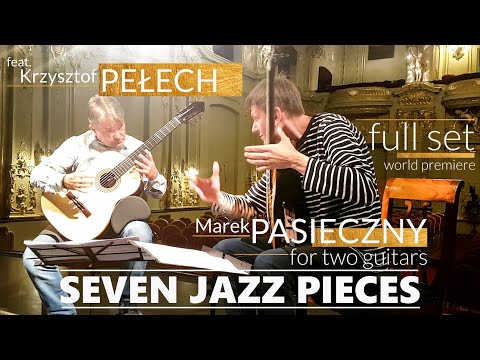 Marek PASIECZNY | SEVEN JAZZ PIECES DUO (Full Set) for Two Guitars (feat. Krzysztof Pełech)