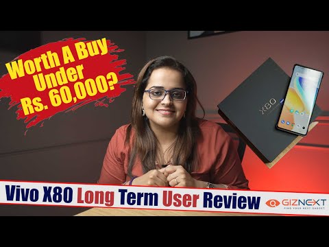 Vivo X80 Long Term User Review