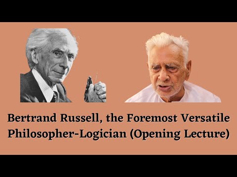 BERTRAND RUSSELL _ the Foremost Versatile Philosopher - Logician _ an Opening Lecture  | Dr HS Sinha
