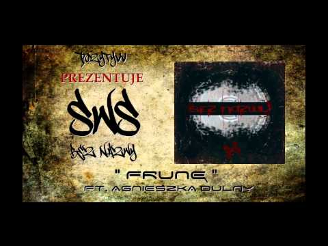 SWS/BEZ NAZWY - "FRUNĘ" ft. AGNIESZKA DULNY