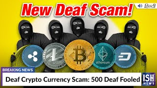 Deaf Crypto Currency Scam: 500 Deaf Fooled