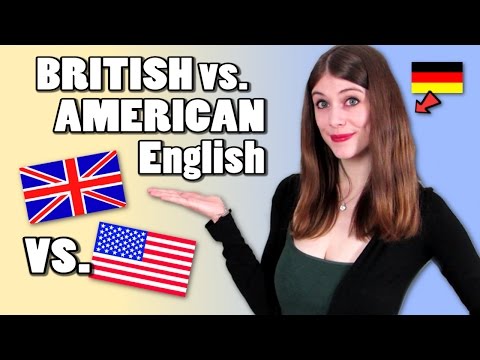BRITISH vs AMERICAN English -  explained by a German