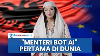 Albania Punya Menteri AI Pertama di Dunia, Namanya 'Diella' Dijamin Tak Mempan Godaan Suap