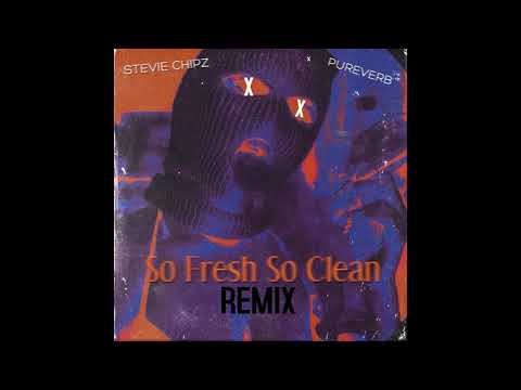 Outkast - So Fresh, So Clean (Pureverb & Stevie Chipz Remix)