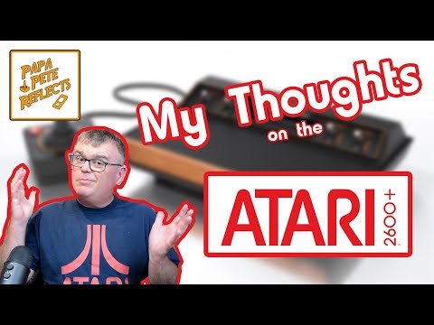 My Thoughts on the Atari 2600+ - Papa Pete Reflects