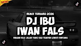 Download lagu DJ IBU - IWAN FALS (RIBUAN KILO JALAN YANG KAU TEMPUH) REMIX TERBARU 2026 mp3
