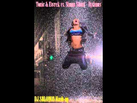 Tonic & Ewrek vs  Simon Shout   Optimus  DJ SOLOMON Mash up