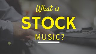 What is stock music?