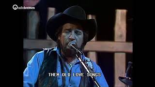 Waylon Jennings - Them old love songs