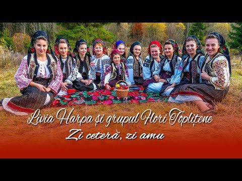 Livia Harpa si Grupul Flori Toplitene - Zi cetera, zi amu