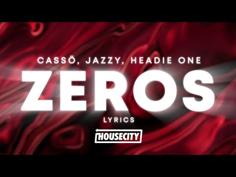 Cassö x Jazzy Feat. Headie One - Zeros (Lyrics)