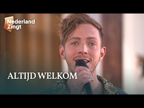 Altijd welkom - Nederland Zingt