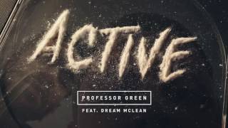 Professor Green feat. Dream McLean - Active (audio)