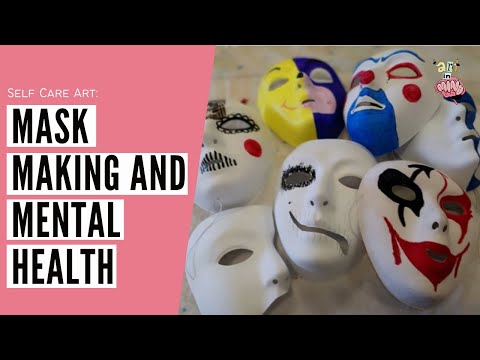 Self Care Art: Mask Making and Mental Health