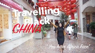 BLACK IN CHINA | My experience - "You have Africa Face"!