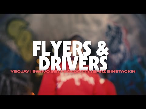 Ybc Jay  x Swavo SB x Ybc Kdotty x Bhaz BinStackin - Flyers & Drivers