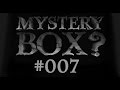 Mystery Box - Episode #007 