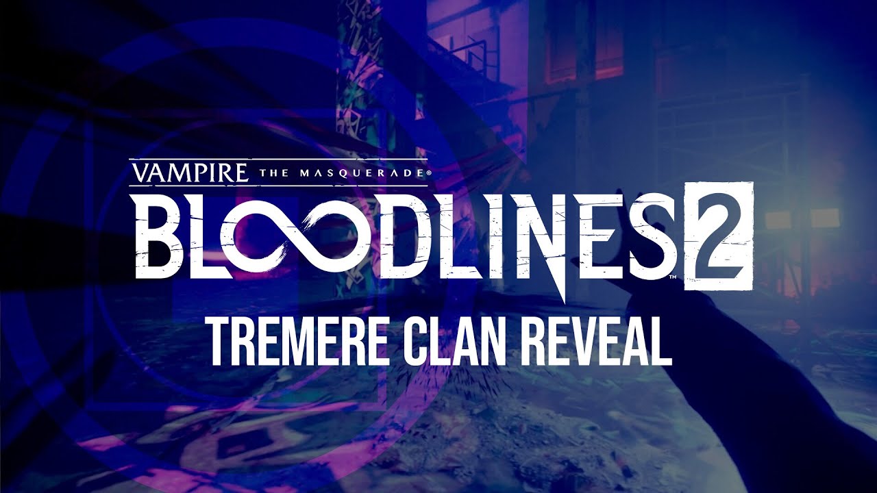 Vampire: The Masquerade - Bloodlines 2 debuts announcement trailer