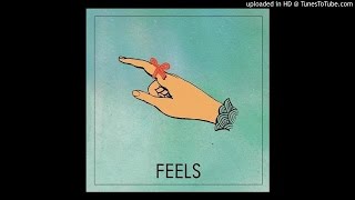 Feels - Feels (Full)