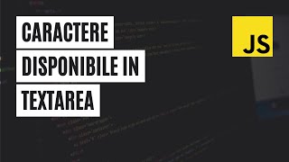 Cum actualizezi numarul de caractere ramase in textarea | Tutorial Javascript