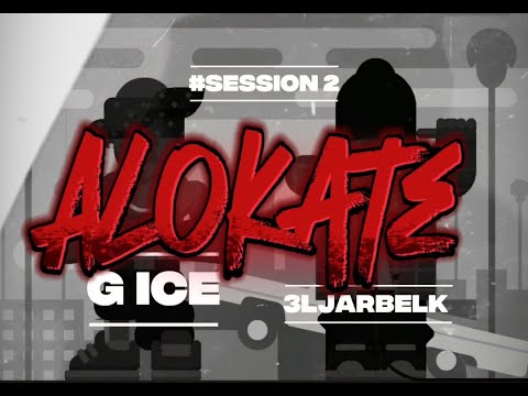 3LJARBELK & G ICE || ALOKATE Music Sessions #2