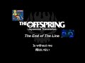 The End of The Line【和訳】-The Offspring-日本語歌詞