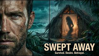 SWEPT AWAY: The Island Between Us | 2026 Full Movie | Action | Survival | English  | 4K Ultra HD 
