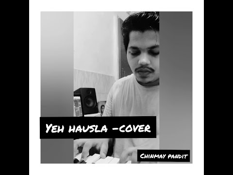 chinmay pandit yeh hausla - dor ( live cover by chinmay pandit)