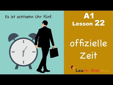 Learn German | Time (official) | How to tell time? | Zeit | German for beginners | A1 - Lesson 22