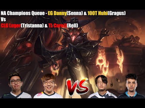 NA Champions Queue Vod - EG Danny(Senna)&100T Huhi(Gragus) VS CLG Luger(Tristanna) & TL Corejj(Rell)