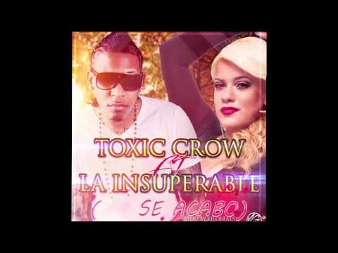 Toxic Crow Ft La Insuperable  - Se Acabo Prod By KiloBeat ( 2014 )