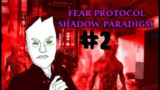 El pasado mas triste - Fear Protocal: Shadow Paradigm