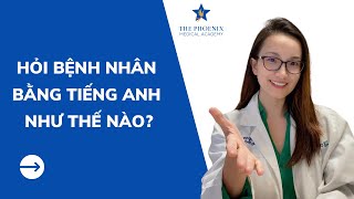 KỸ NĂNG HỎI BỆNH SỬ BẰNG TIẾNG ANH CHO NGƯỜI MỚI BẮT ĐẦU |DR. CHRISTINA NGUYỄN