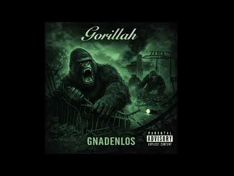 Gorillah - Gnadenlos