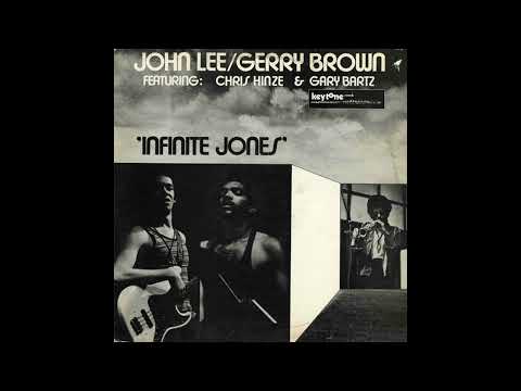John Lee & Gerry Brown Featuring: Chris Hinze & Gary Bartz – Infinite Jones (1974)