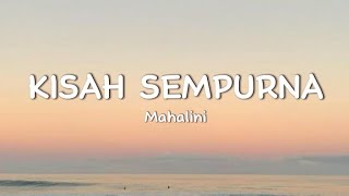 Download lagu Mahalini - KISAH SEMPURNA (Lirik Lagu) Dia Yang Pertama Membuatku Cinta@THELIRIK01_ mp3