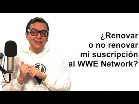 ¿Renovar o no renovar mi suscripción al WWE Network?
