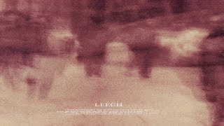Leech - If We Get There One Day, Would You Please Open The Gates [Full Album]
