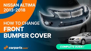 How to replace the Front Bumper Cover 2013-2018 Nissan Altima 🚗