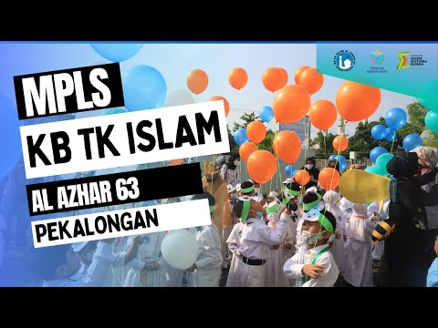 MASA PENGENALAN LINGKUNGAN SEKOLAH (MPLS) KB/TK ISLAM AL AZHAR 63 PEKALONGAN TAHUN AJARAN 2022/2023