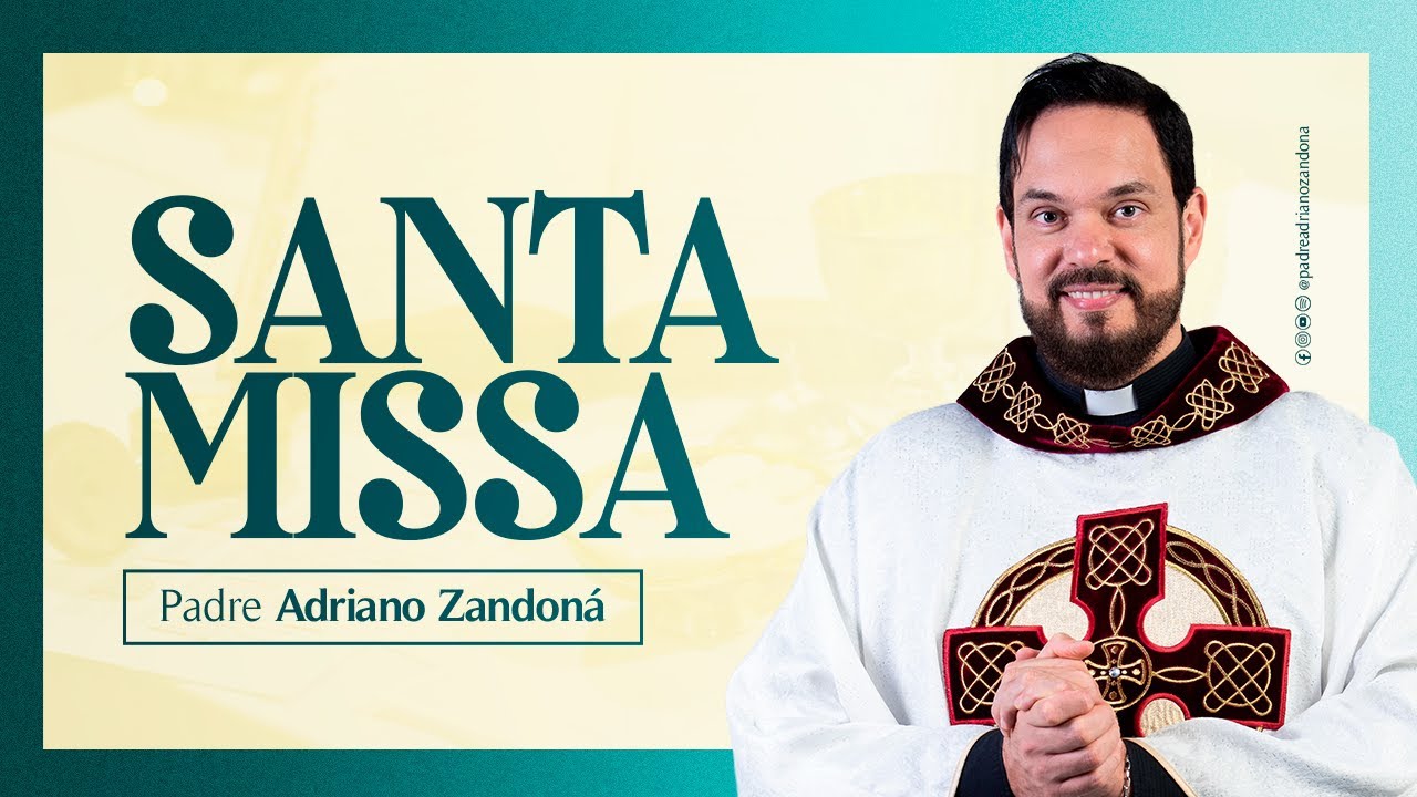 MISSA DAS FAMÍLIAS - Padre Adriano Zandoná 05/05/2025